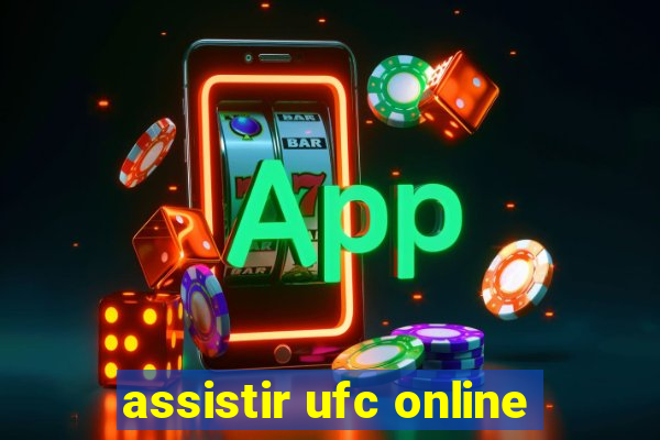 assistir ufc online